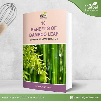 10 Benefits of Bamboo Leaf You May Be Missing Out On | Herbal Goodness