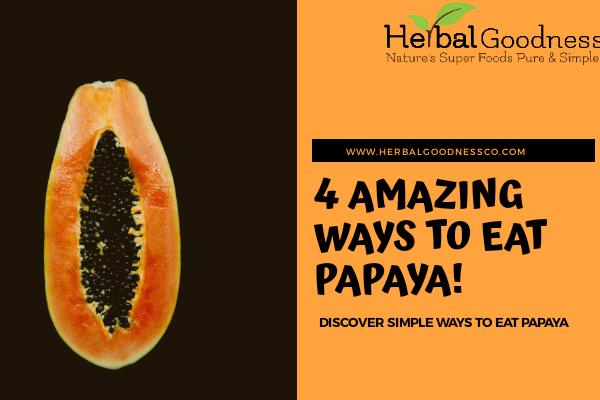 How to Eat Papaya Seeds: 3 Quick & Easy Ways | Herbal Goodness
