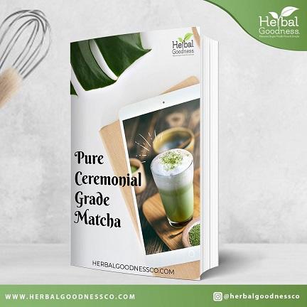 Pure Ceremonial Grade Matcha eBook | Herbal Goodness