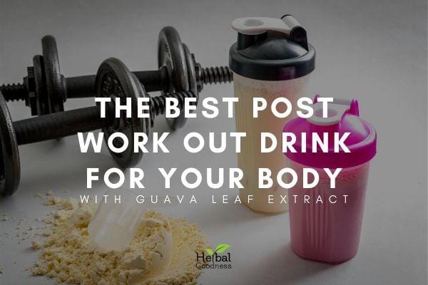 The Perfect Post-WorkOut Shake for Your Body | Herbal Goodness