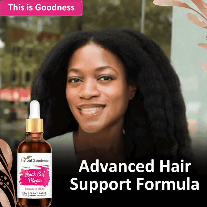 Black Girl Magic - 2fl.oz - Beauty & Anti-Aging Liquid Extract Herbal Goodness 